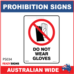 PROHIBITION SIGN - PS034 - DO NOT WEAR GLOVES